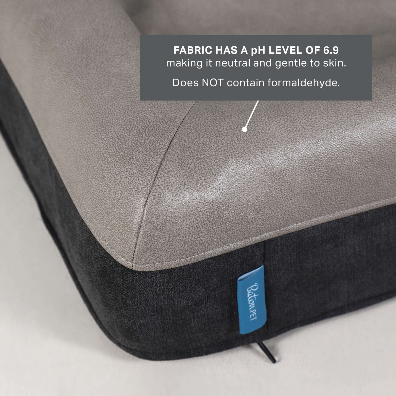 Baton Pet Bed is Made of Neutral Material with pH level 6.9 that is Gentle on Skin - Comfort Furniture